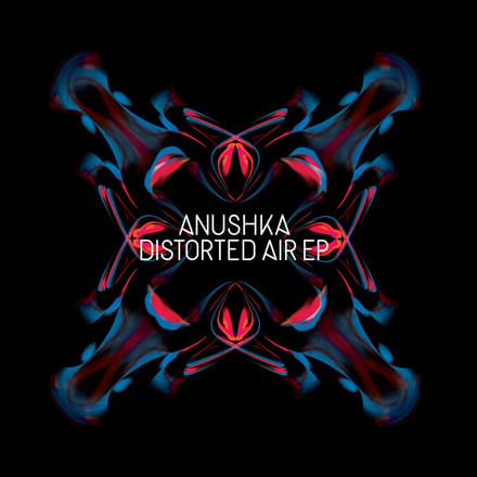 Anushka - Distorted Air Ep (Rsd 2014)