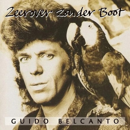 Guido Belcanto - Zeerover Zonder Boot (LP)