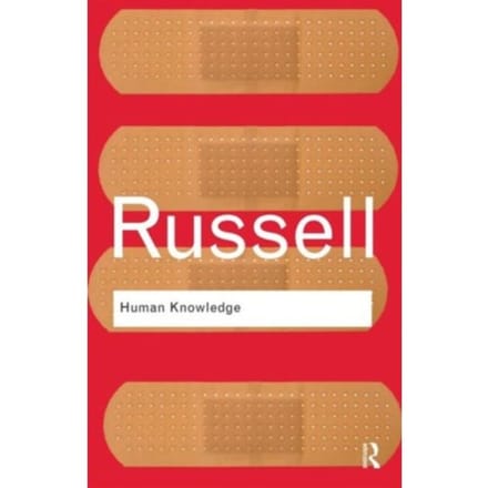 Human Knowledge: Its Scope And Limits - Routledge Classics - Russell, Bertrand