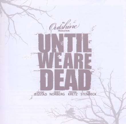 Until we are dead