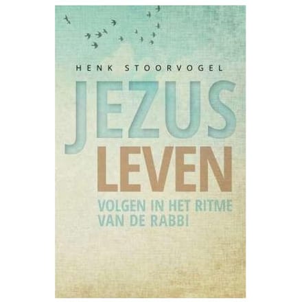Jezus Leven - Henk Stoorvogel