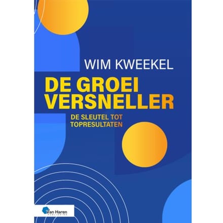 De Groeiversneller - Wim Kweekel