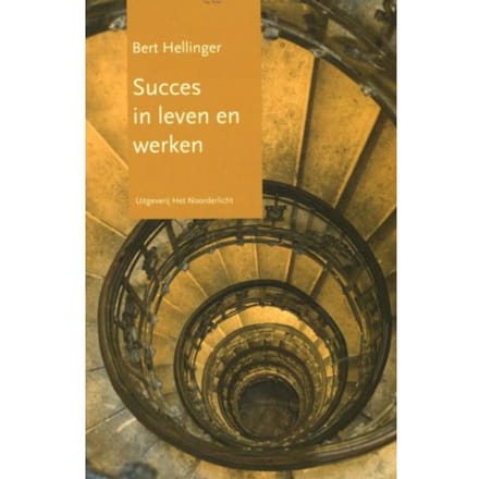 Succes In Leven En Werken - Bert Hellinger