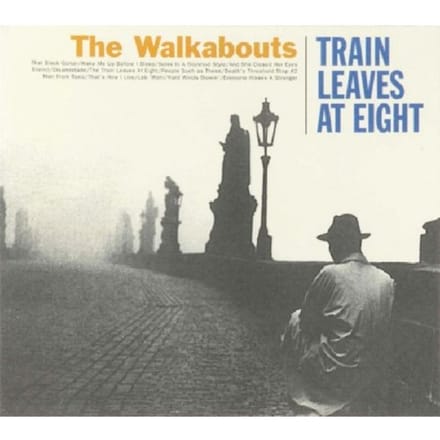 Train Leaves At Eight - Walkabouts