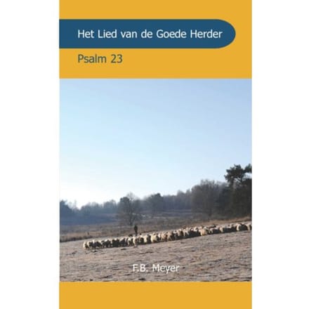 Het Lied Van De Goede Herder - F.B. Meyer