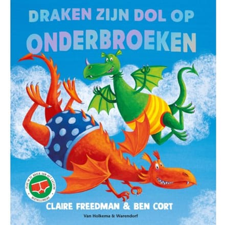 Draken Zijn Dol Op Onderbroeken - Claire Freedman