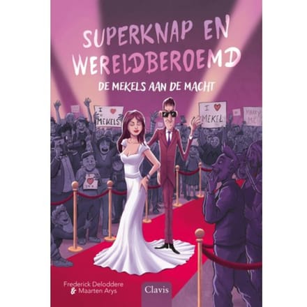 Superknap En Wereldberoemd - De Mekels Aan De Macht - Frederick Deloddere