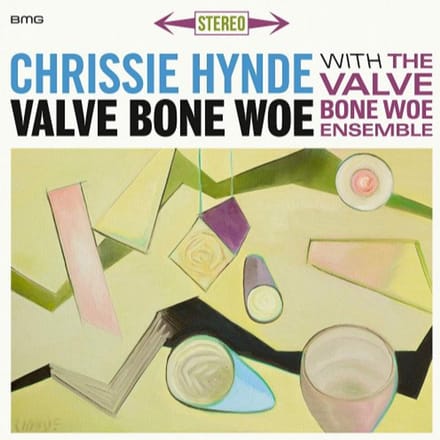 Valve Bone Woe - Chrissie Hynde & The Valve Bon