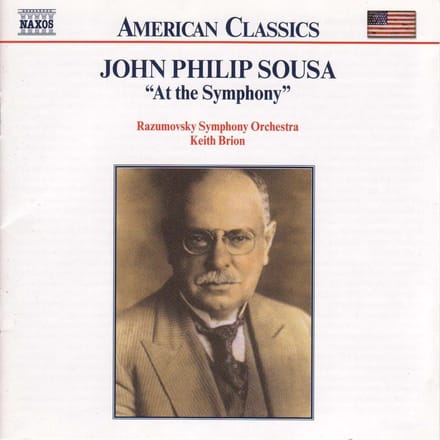 Razumovsky Symphony Orchestra, Keith Brion - John Philip Sousa: [Vol. 2] "At The Symphony" (CD)