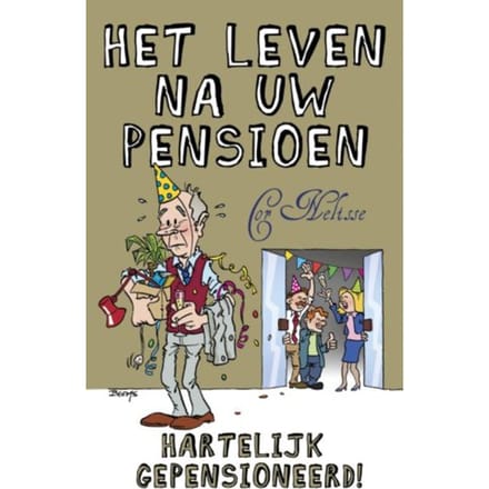 Het Leven Na Uw Pensioen - Cor Nelisse