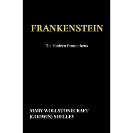 Frankenstein - Mary Wollstonecraft (Godwin) She