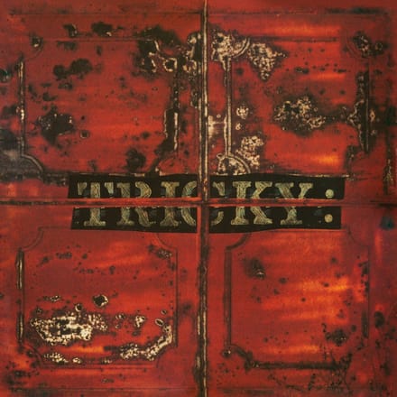 Maxinquaye (Reincarnated) - Tricky