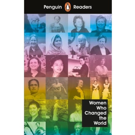 Penguin Readers Level 4: Women Who Changed The World (Elt Graded Reader) - Penguin Readers