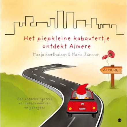 Het Piepkleine Kaboutertje Ontdekt Almere - Marja Beerthuizen