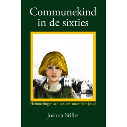 Communekind In De Sixties - Joshua Stiller