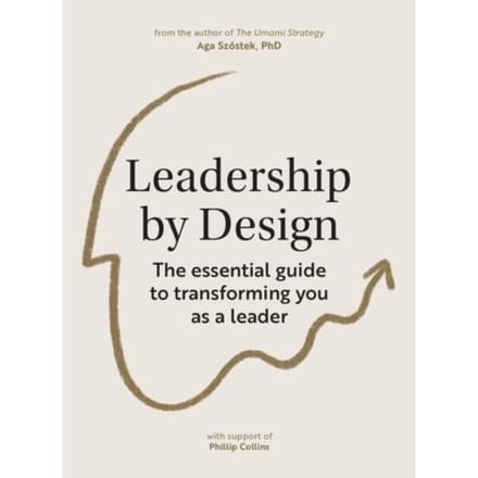 Leadership By Design - Aga Szóstek