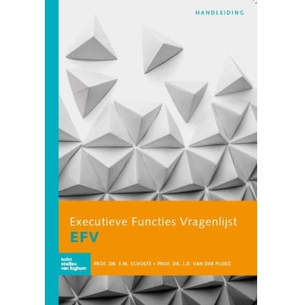 Executieve Functies Vragenlijst (Efv) - Handleiding - E.M. Scholte