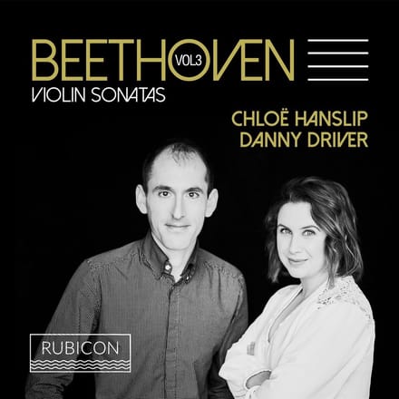 Chloe Hanslip & Danny Driver - Beethoven: Violin Sonatas Vol. 3 (CD)