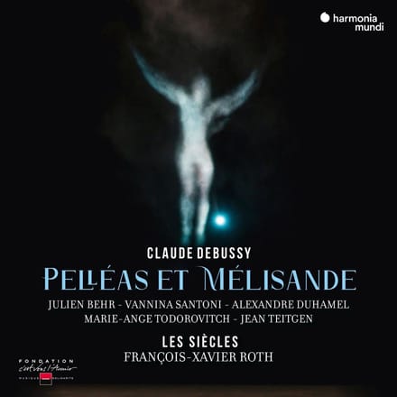 Les Siècles, François-Xavier Roth - Debussy: Pelléas et Mélisande, Opera (Paris, 1902) (3 CD)