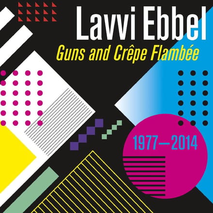 Lavvi Ebbel - Guns And Crepe Flambée (2 LP)