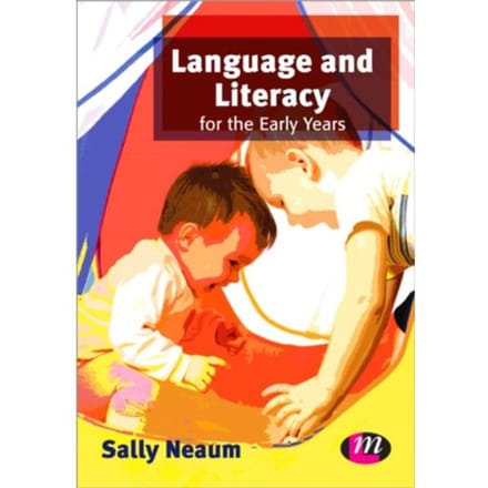 Language And Literacy For The Early Years - Neaum, Sally
