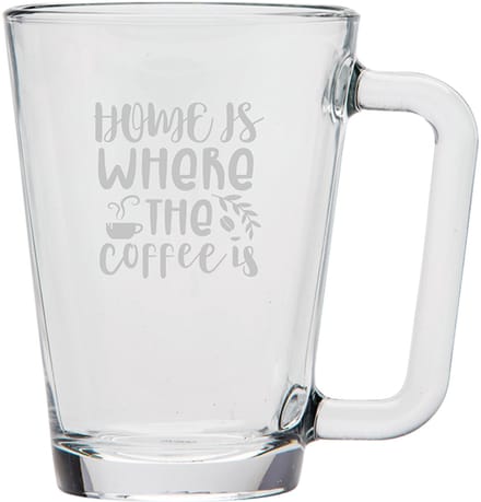 Gegraveerde Koffieglas 26cl Home is were the coffee is