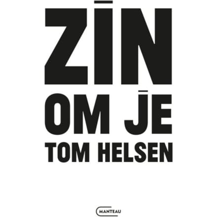 Zin Om Je Tom Helsen - Tom Helsen