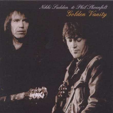 Nikki Sudden & Phil Shöenfelt - Golden Vanity (CD)