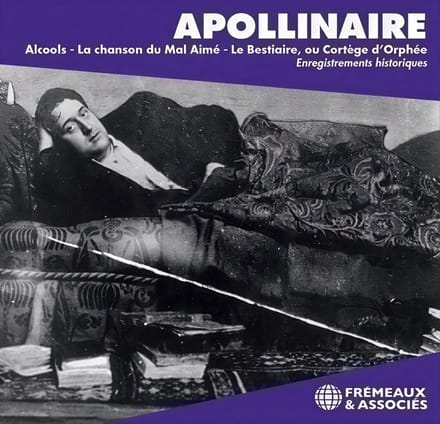 Guillaume Apollinaire - Alcools / La Chanson Du Mal Aimé / La Bestiare, Ou Cortége D'Orphée (CD)