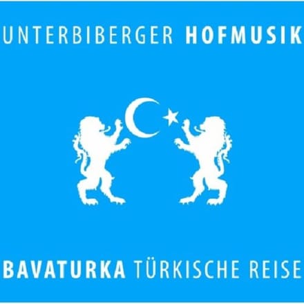 Unterbiberger Hofmusik - Bavaturka Turkische Reise (CD)