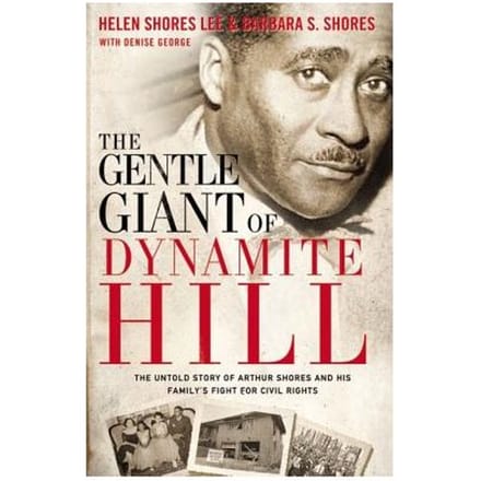 The Gentle Giant Of Dynamite Hill - Helen Shores Lee