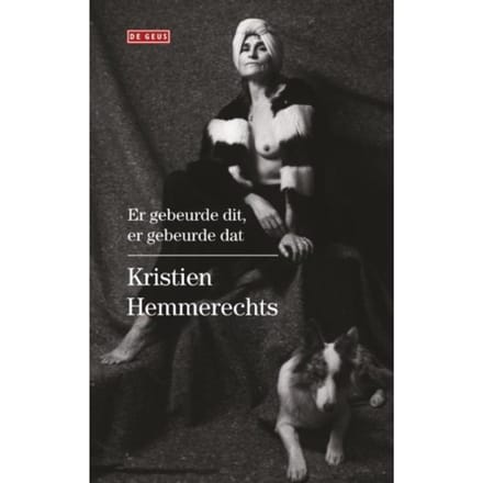 Er Gebeurde Dit, Er Gebeurde Dat - Kristien Hemmerechts