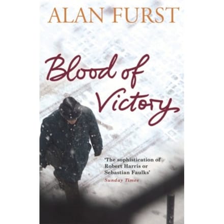 Blood Of Victory - Alan Furst