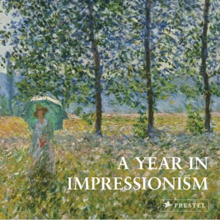 A Year In Impressionism - Prestel Publishing