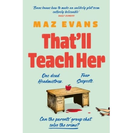 That'Ll Teach Her - Maz Evans