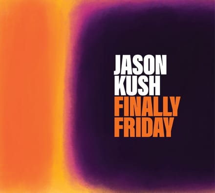 Jason Kush - Finally Friday (CD)