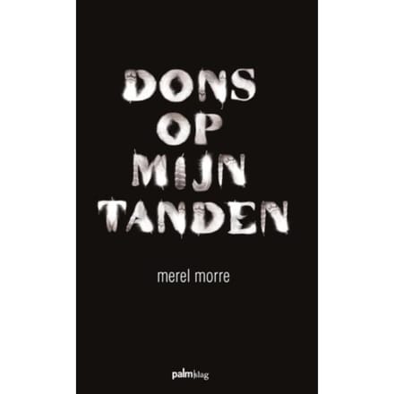 Dons Op Mijn Tanden - Merel Morre
