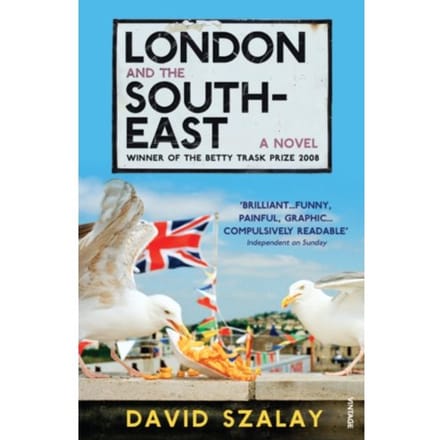 London And The South-East - David Szalay