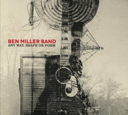 Any Way, Shape Or Form - Ben Miller -band-