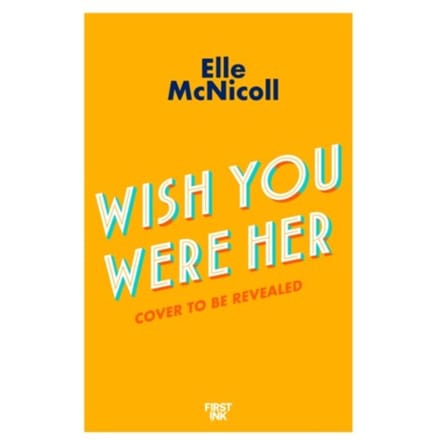 Wish You Were Her - Elle McNicoll