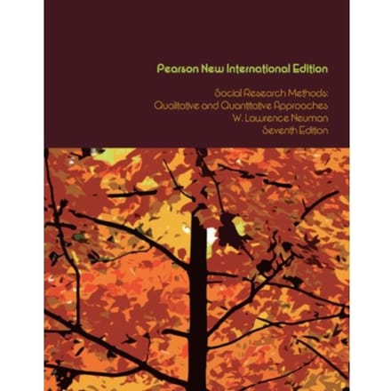 Social Research Methods: Qualitative And Quantitative Approaches - W. Neuman