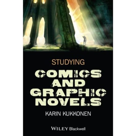 Studying Comics And Graphic Novels - Karin Kukkonen
