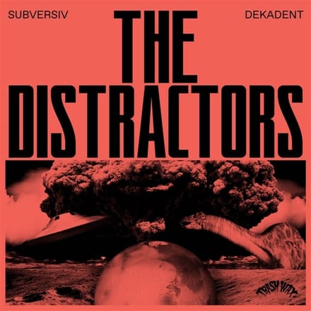 Distractors - Subversiv Dekadent