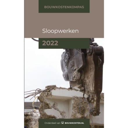 Bouwkostenkompas Sloopwerken 2022 - Bouwkostenkompas - Arno Vonk