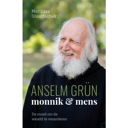 Anselm Grün: Monnik & Mens - Matthias Slunitschek