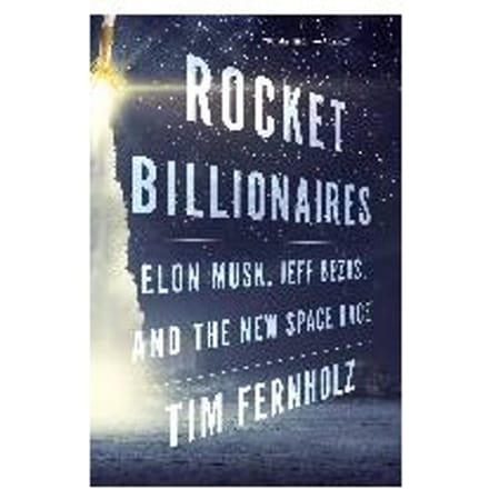 Rocket Billionaires (International Edition) - Tim Fernholz