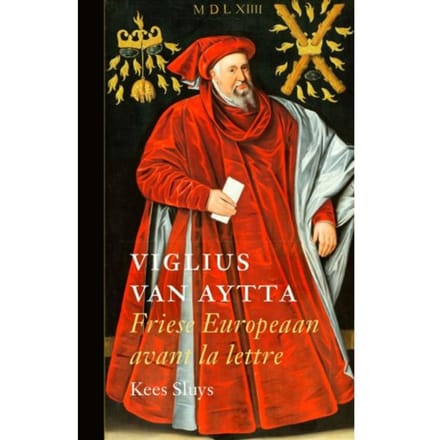 Viglius Van Aytta - Kees Sluys