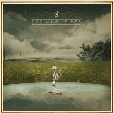 (Black) Where I Ve Been Is Places A - Evening Fires