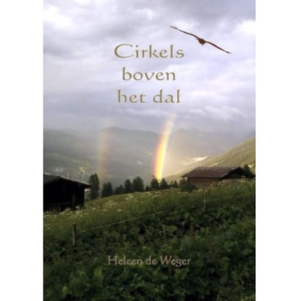 Cirkels Boven Het Dal - Heleen de Weger