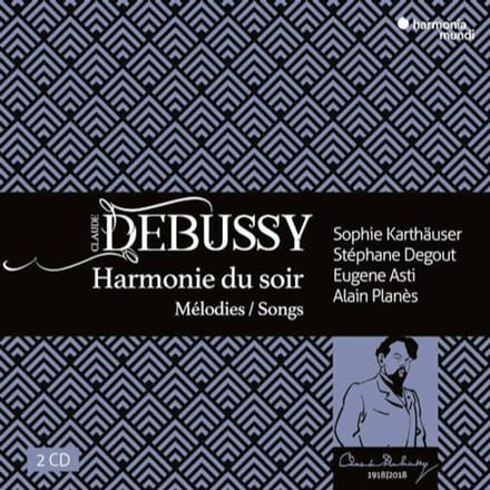 Sophie Karthäuser, Stéphane Degout, Eugene Asti, Alain Planès - Debussy: Harmonie du soir Mélodies | Songs (2 CD)